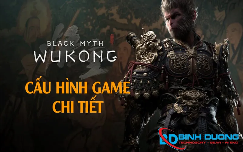 Cấu hình PC chơi Black Myth Wukong mượt mà 