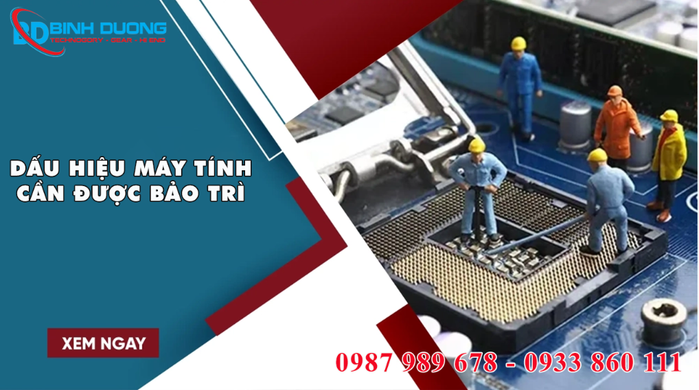 Dấu hiệu máy tính cần được bảo trì