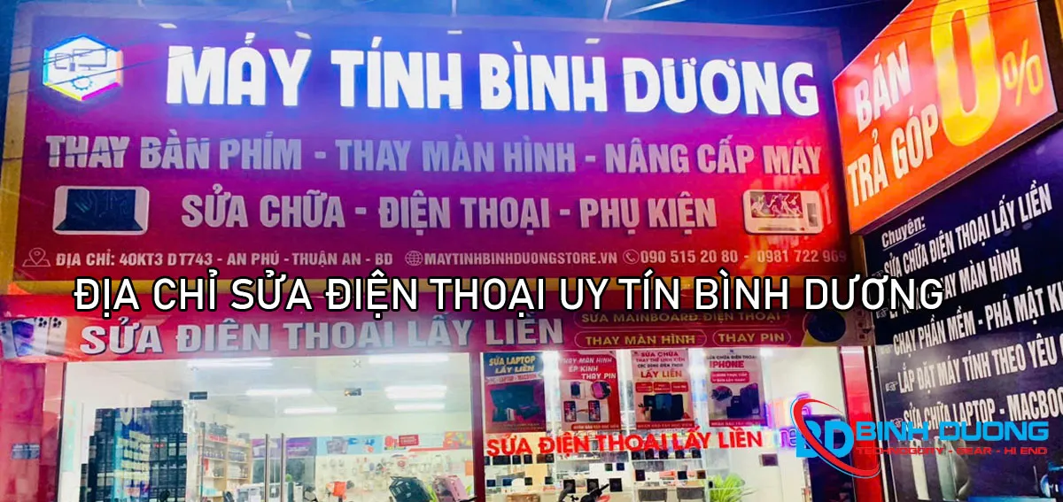 địa chỉ sửa điện thoại lấy liền tại Bình Dương