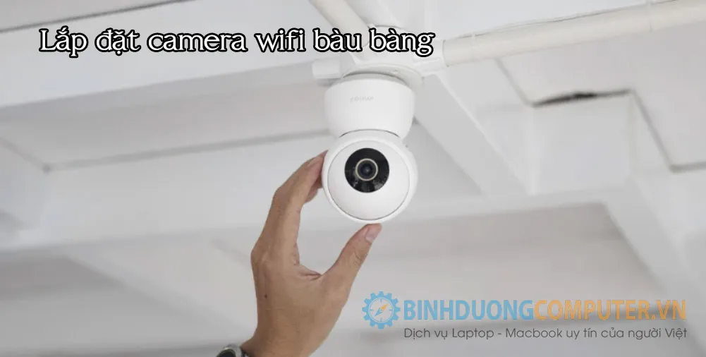 lắp đặt camera wifi tại Bàu bàng