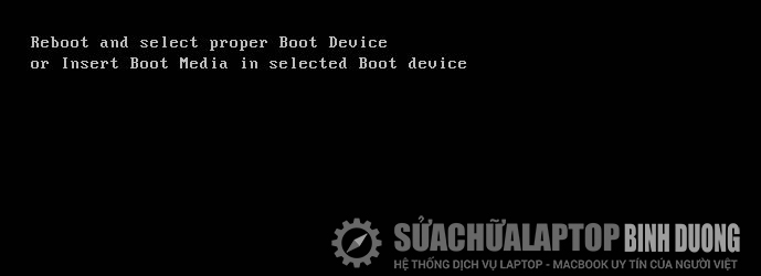 khắc phục lỗi reboot and select proper boot device windows