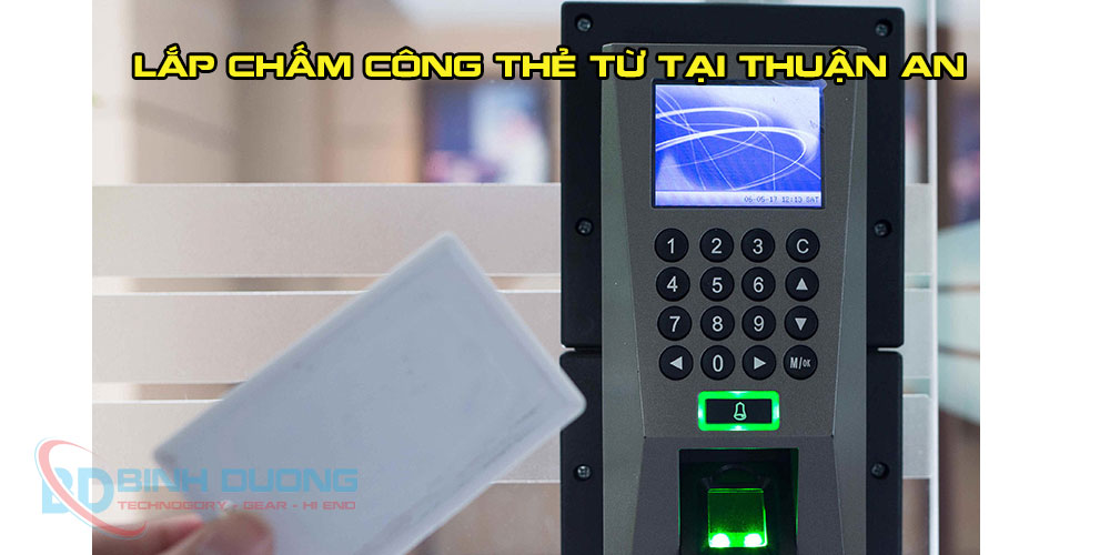 lắp đặt chấm công thẻ từ tại thuận an bình dương