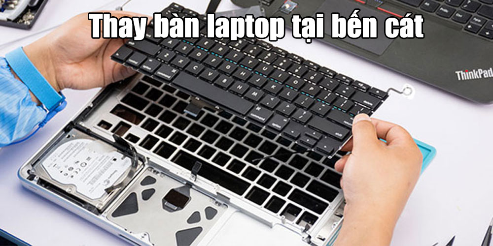 Thay bàn phím laptop tại bến cát