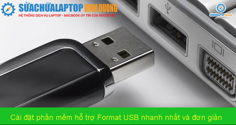 Cài đặt phần mềm hỗ trợ Format USB nhanh nhất và đơn giản