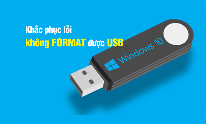 Khắc phục lỗi USB không fomat được