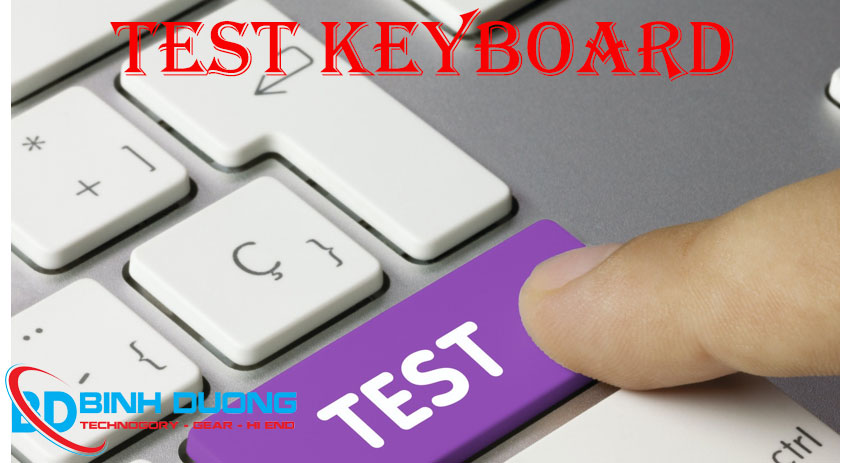 Test keyboard laptop và máy tính đơn giản nhất