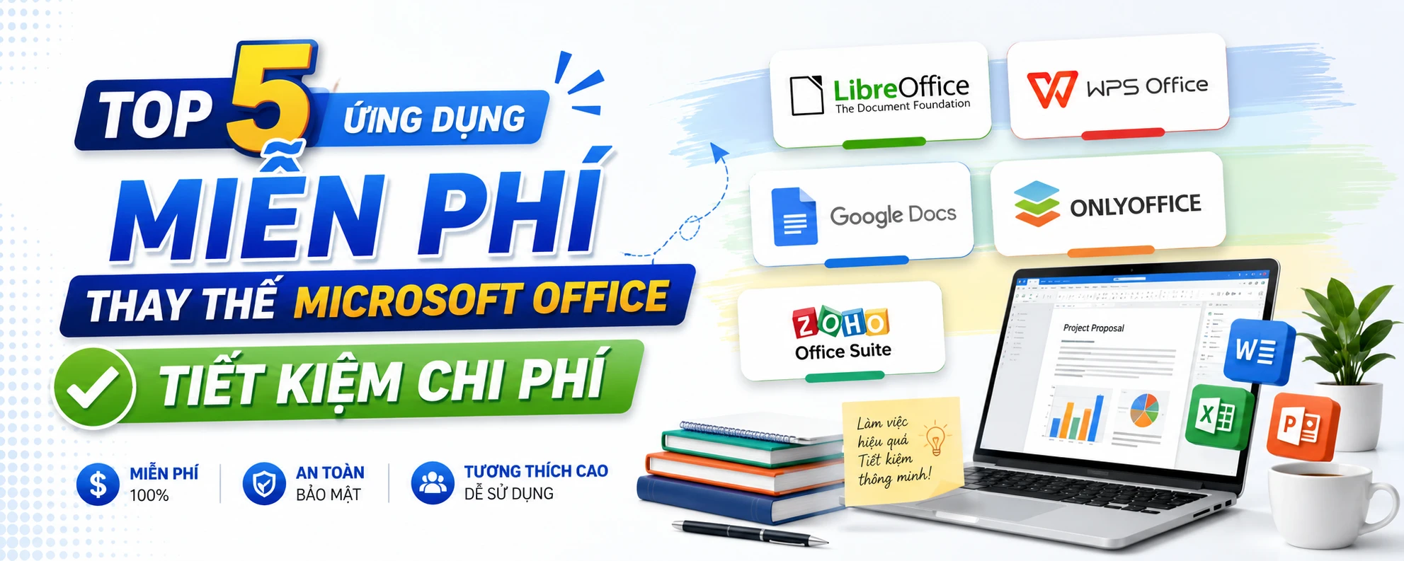 Top 5 Ứng Dụng Miễn Phí Thay Thế Microsoft Office Tiết Kiệm Chi Phí