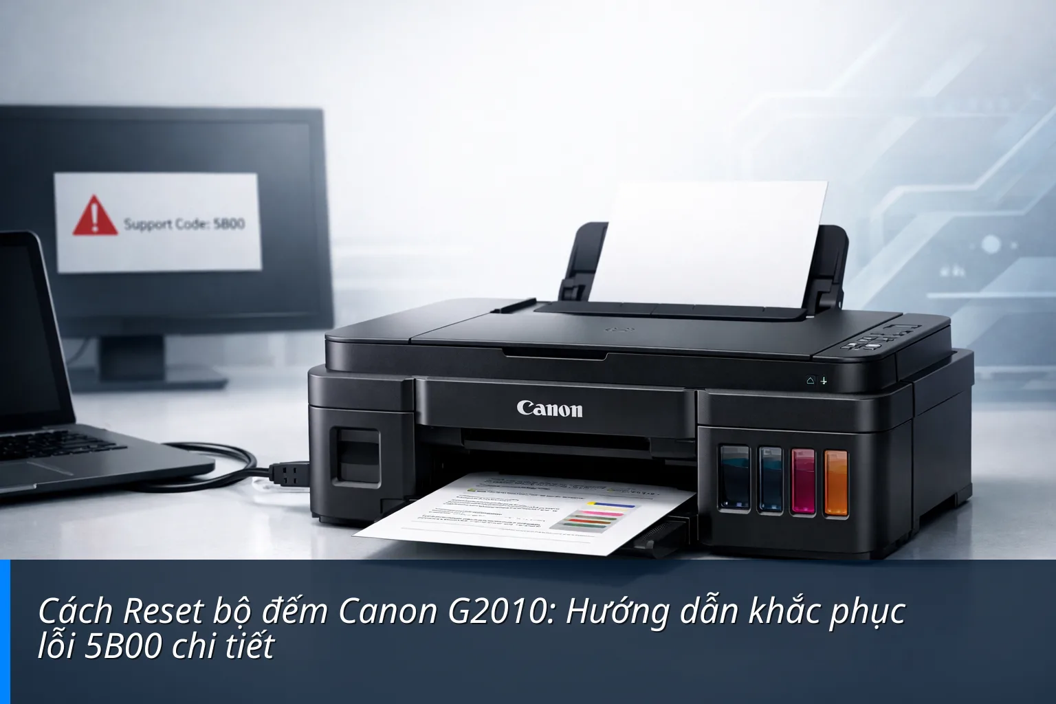 Cách Reset bộ đếm Canon G2010: Hướng dẫn khắc phục lỗi 5B00 chi tiết Cách Reset bộ đếm Canon G2010: Hướng dẫn khắc phục lỗi 5B00 chi tiết - Bình Dương Computer