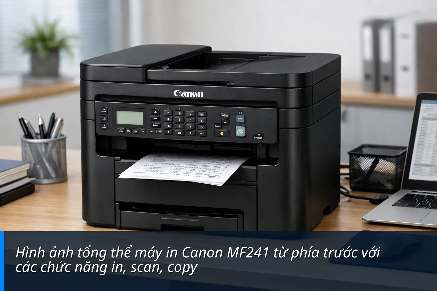 Hình ảnh tổng thể máy in Canon MF241 từ phía trước với các chức năng in, scan, copy Hình ảnh tổng thể máy in Canon MF241 từ phía trước với các chức năng in, scan, copy - Đánh giá máy in Canon MF241