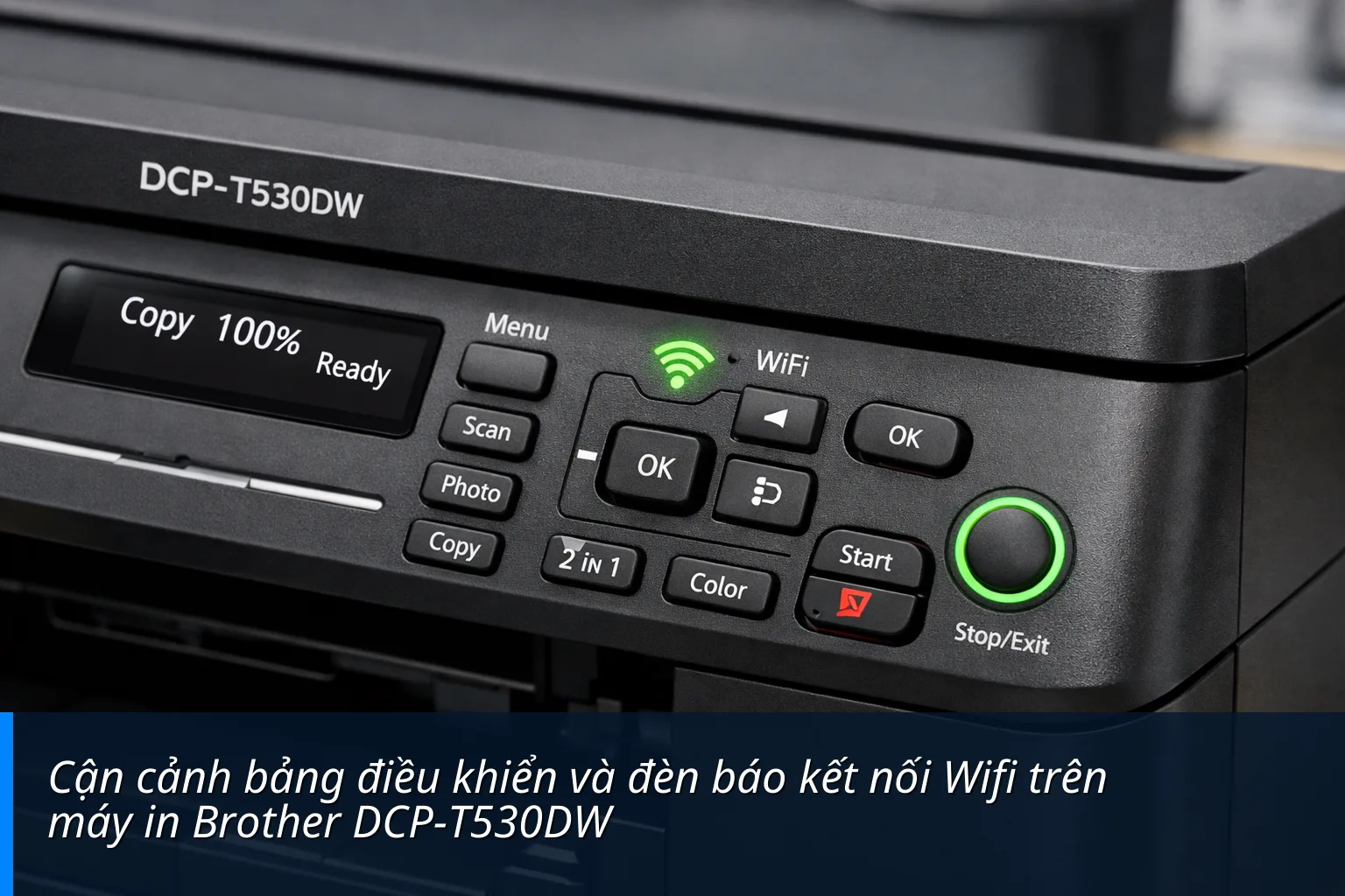 Cận cảnh bảng điều khiển và đèn báo kết nối Wifi trên máy in Brother DCP-T530DW - Đánh giá : Máy in phun màu đa năng Brother DCP-T530DW Wifi