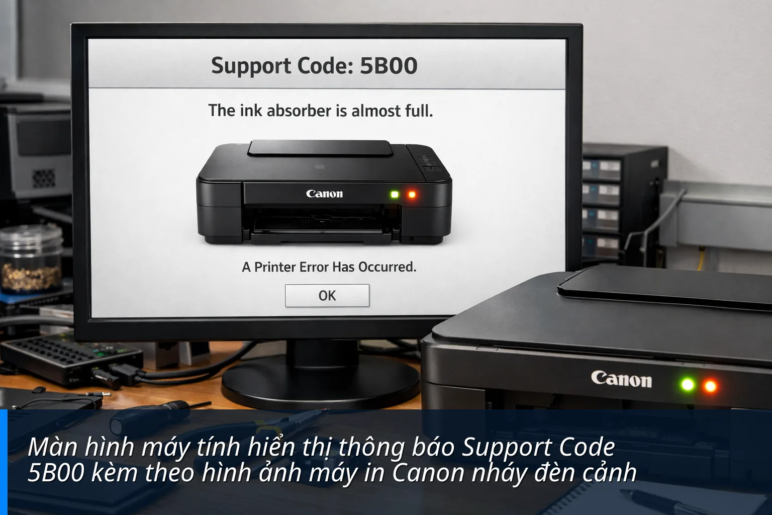 Màn hình máy tính hiển thị thông báo Support Code 5B00 kèm theo hình ảnh máy in Canon nháy đèn cảnh báo - Fix lỗi máy in Canon Báo Lỗi 5B00