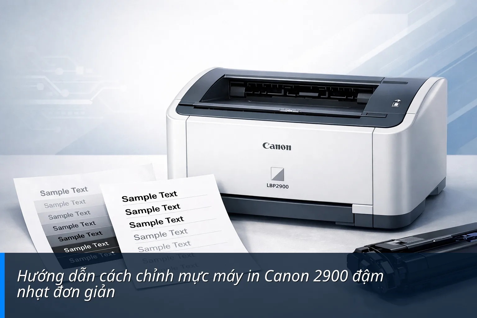 Hướng dẫn cách chỉnh mực máy in Canon 2900 đậm nhạt đơn giản