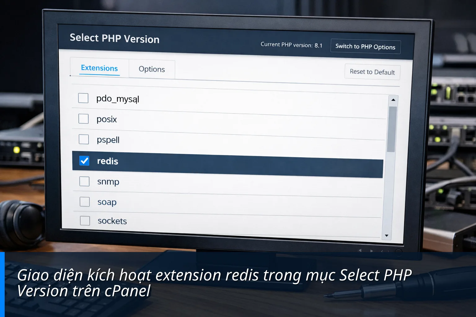 Giao diện kích hoạt extension redis trong mục Select PHP Version trên cPanel - Hướng dẫn cài đặt Redis Object Cache cho WordPress trên cPanel