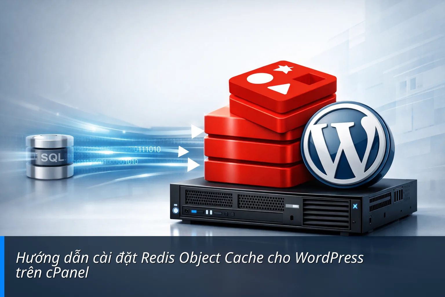 Hướng dẫn cài đặt Redis Object Cache cho WordPress trên cPanel