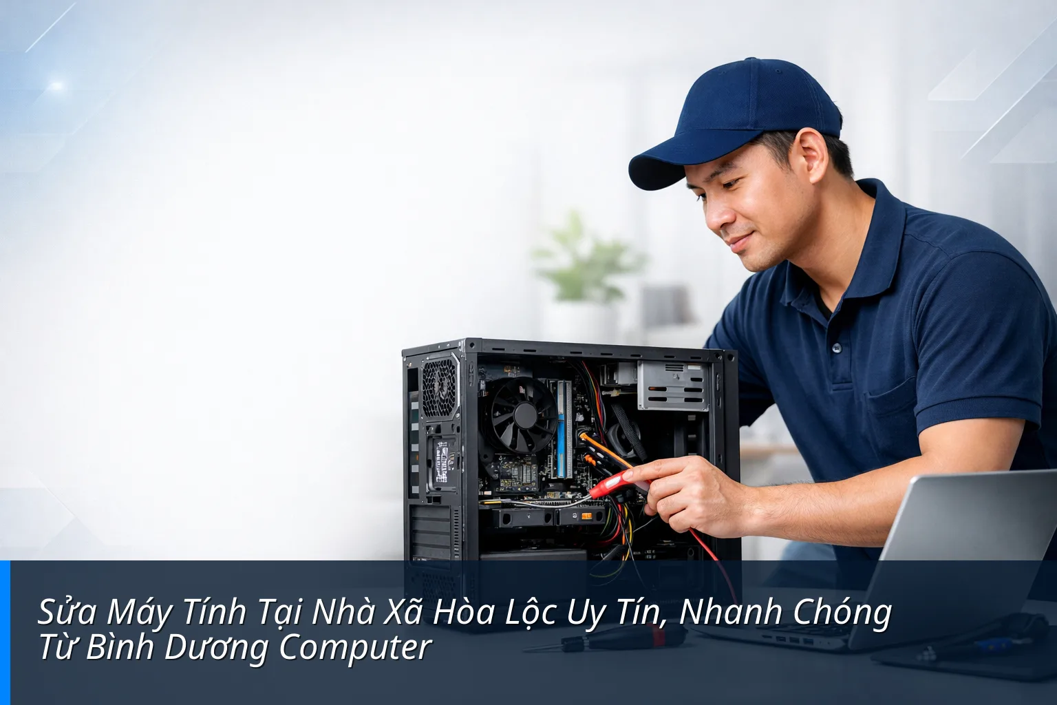 Sửa Máy Tính Tại Nhà Xã Hòa Lộc Uy Tín, Nhanh Chóng Từ Bình Dương Computer