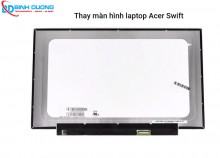 Thay màn hình laptop Acer Swift